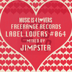 Freerange Records - Label Lovers #064 mixed by Jimpster [Musicis4Lovers.com]