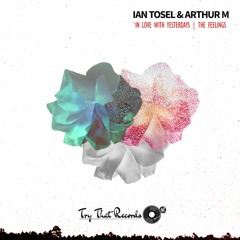 Ian Tosel & Arthur M - In Love With Yesterdays