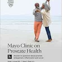 READ KINDLE 💏 Mayo Clinic on Prostate Health 3rd Edition by Derek J. Lomas M.D.,Para