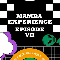 MAMBA Experience - Episode VII - The Lab Promo
