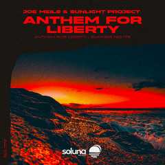 Joe Meils & Sunlight Project - Anthem for Liberty [Soluna Music]