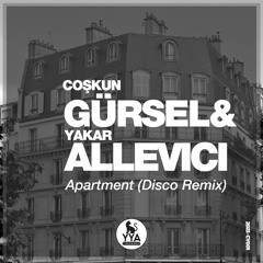 Coskun Gursel & Yakar Allevici - Apartment (Disco Remix)