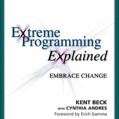 [READ] PDF 📙 Extreme Programming Explained: Embrace Change, 2nd Edition (The XP Seri