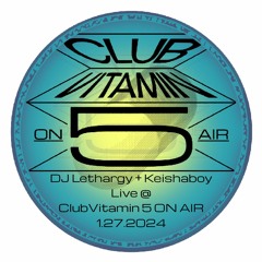 DJ Lethargy + Keishaboy Live @ Club Vitamin 5 ON AIR 1.27.24