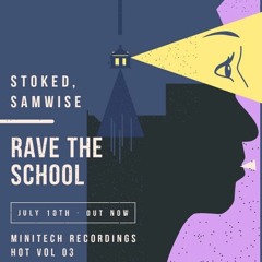 StoKed, Samwise - Rave The School [Minitech Recordings]