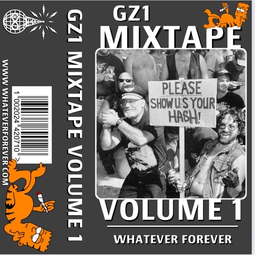 Stream GZ1 MIXTAPE VOLUME 1 by Whatever Forever Records | Listen