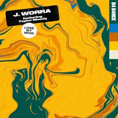 J.Worra Ft. Taylor Moody - Lose My Mind