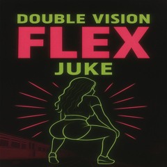 Double Vision - Flex Juke