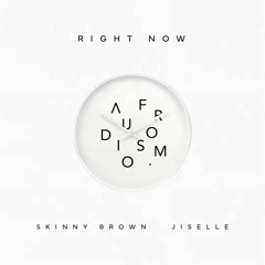 Audiosfrom - Right Now (with 스키니브라운 (Skinny Brown), Jiselle)