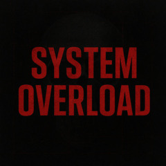System Overload