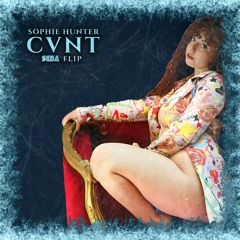 Sophie Hunter - Cvnt (seda flip)