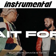 Future ft. Drake - WAIT FOR U (instrumental) reprod by mizzy mauri