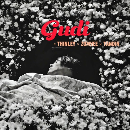 Gudi - || Thinley || Zomvee || Tandin ||