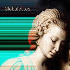 Globulettes