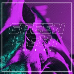 Green Light - Sef X Tofa