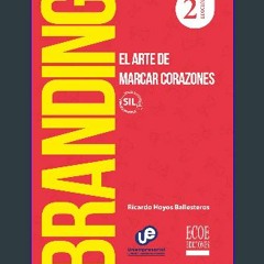 PDF/READ 📖 Branding: El arte de marcar corazones (Spanish Edition) Pdf Ebook