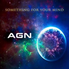 Something for your mind - AGN (Original Mix) 2018