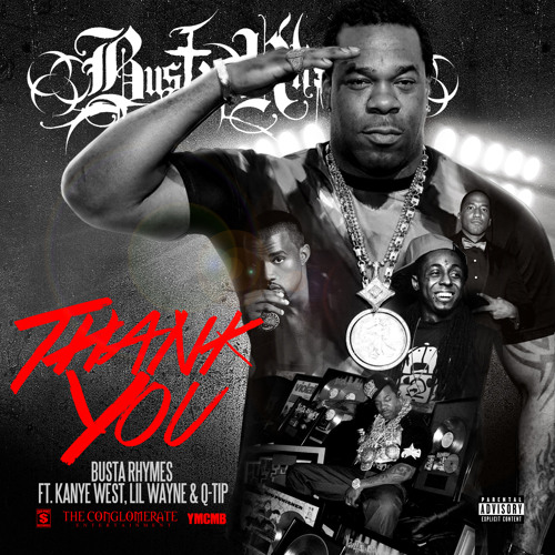 Stream Thank You (feat. Q-Tip, Kanye West & Lil Wayne) by Busta