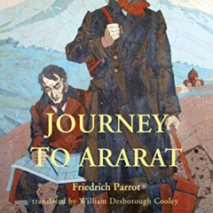 [VIEW] EBOOK 📃 Journey to Ararat by  Friedrich Parrot,William Desborough Cooley,Piet