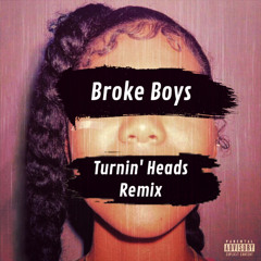 Broke Boys - Turnin' Heads Remix