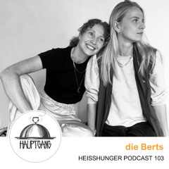die Berts - Heißhunger Podcast 103