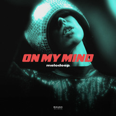 melodeep - On My Miind