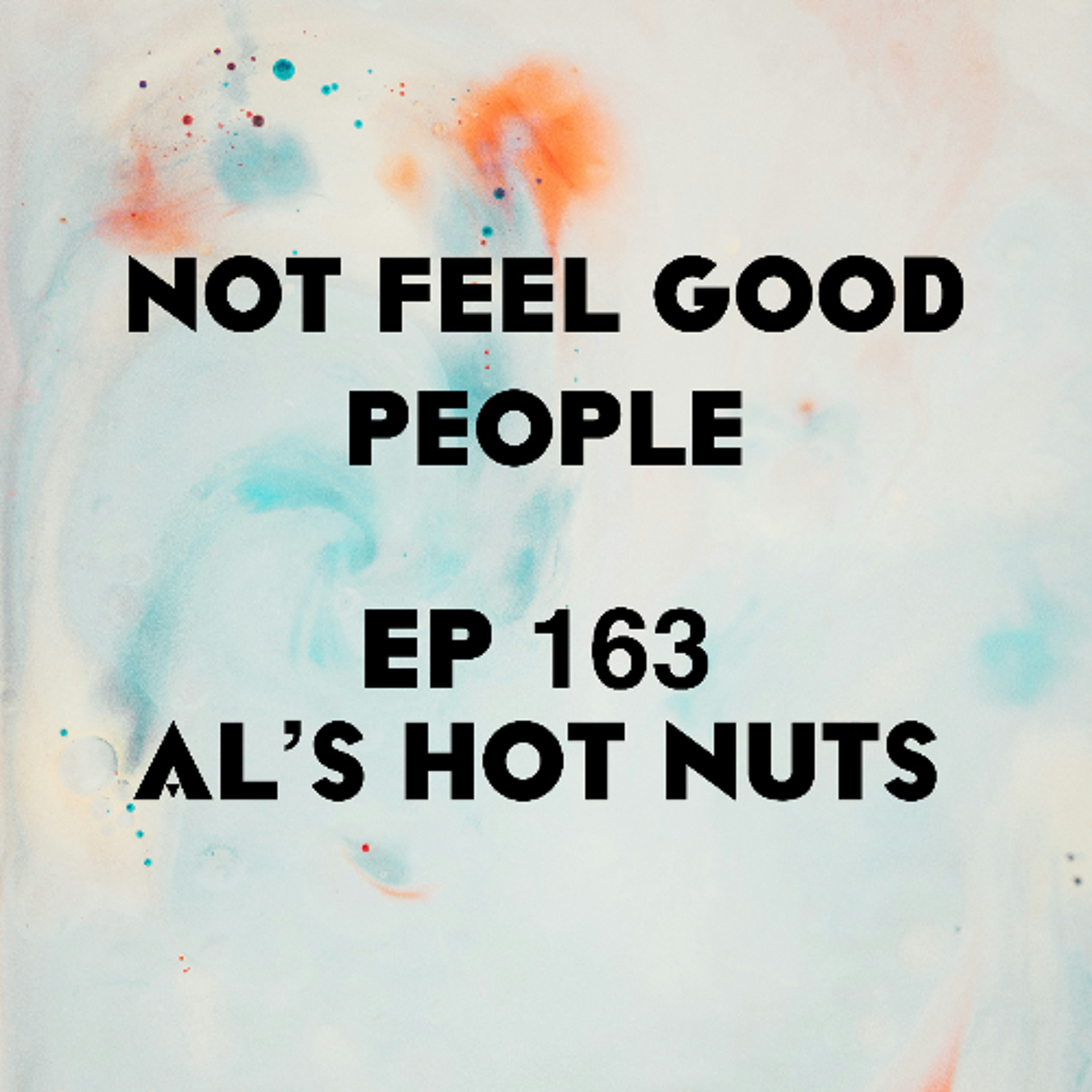EP 163 - Als Hot Nuts episode artwork