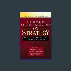 #^R.E.A.D 🌟 The Boston Consulting Group on Strategy: Classic Concepts and New Perspectives EBook