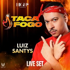 Live SET HIGH CLUB / TACA FOGO PARTY