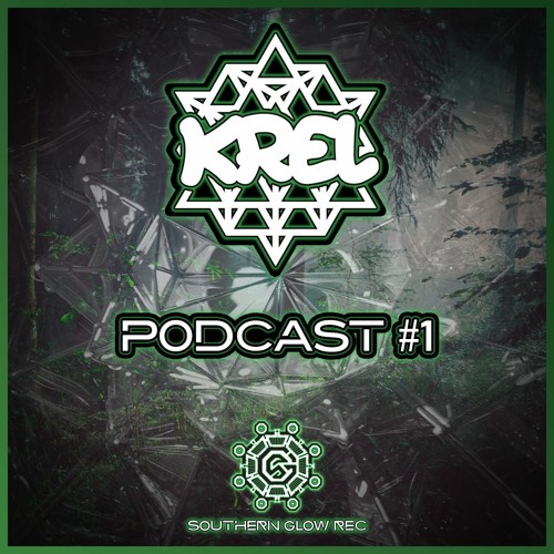 KREL | Southern Glow Rec | Podcast Series Ep.1