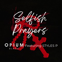 Selfish Prayers (feat. Styles P)