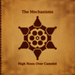 18 Once and Future King - The Mechanisms