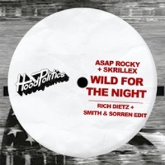 A$AP Rocky + Skrillex - Wild for the Night (Rich DietZ, Smith & Sorren Edit)