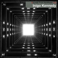 Sounds From NoWhere Podcast #153 - Inigo Kennedy