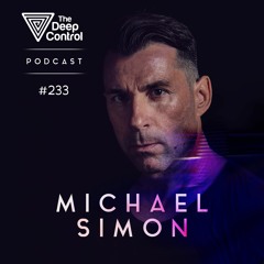 Michael Simon - The Deep Control Podcast #233