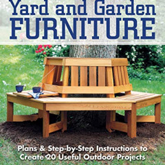 free KINDLE 🗃️ Yard and Garden Furniture, 2nd Edition: Plans & Step-by-Step Instruct
