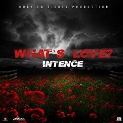Intence - What’s Love
