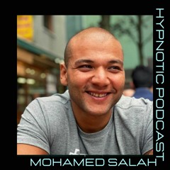 Hypnotic Podcast - Mohamed Salah
