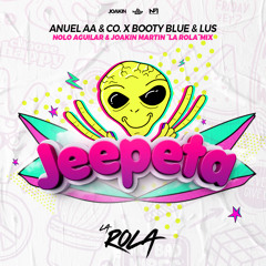Jeepeta (Nolo Aguilar & Joakin Martin 'La Rola' Mix)
