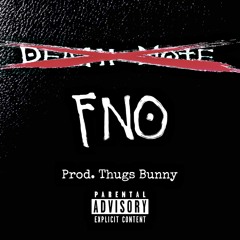 F.N.O. (prod. Thugs Bunny)
