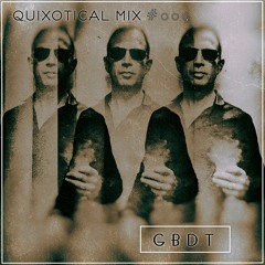 Quixotical Mix #009 | GB DT