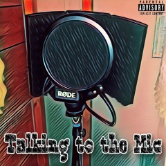 Talking To The Mic