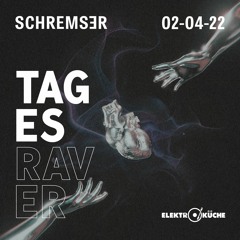 SCHREMSƎR@Elektroküche // Tagesraver // Next Rave // 02.04.22