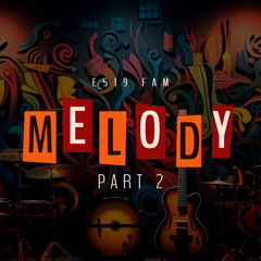 The Melody Part 2