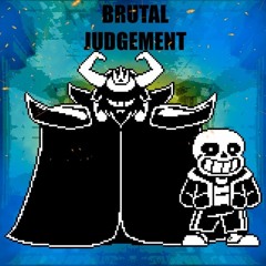 Brutal Judgement ✧ Re-up