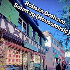 Robsen Dreh am Sonntag (House)
