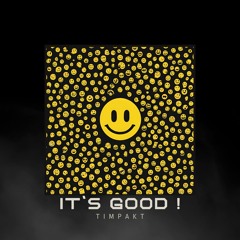 Timpakt - It's Good ! [Free Download]