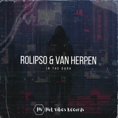 Rolipso & Van Herpen - In The Dark