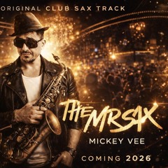 GET ON DOWN - ORIGINAL  SAX TRACK - PRODUCED BY THEMRSAX MICKEY VEE - MELODIC FUNKY SOULFUL HOUSE