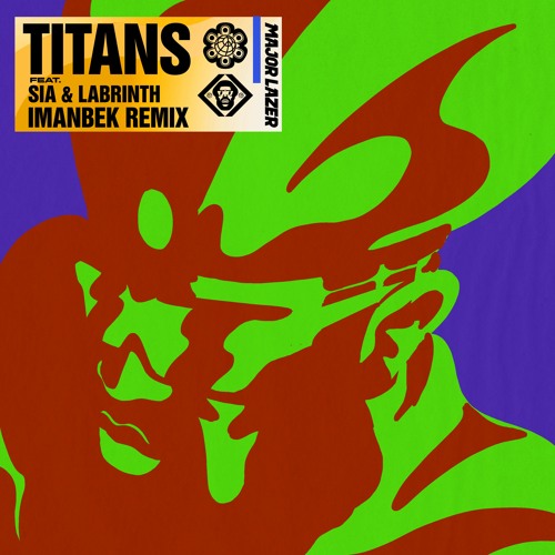 Major Lazer - Titans (Feat. Sia & Labrinth) (Imanbek Remix)